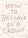 Cover image for How to Behave in a Crowd